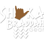 Shaka Braddah Gear
