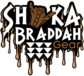 Shaka Braddah Gear
